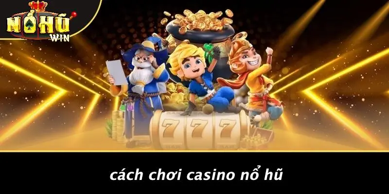 casino nổ hũ 1 Casino Nổ Hũ