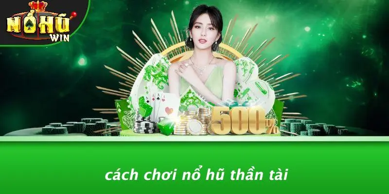 Nổ hũ thần tài 1 Nổ Hũ Thần Tài