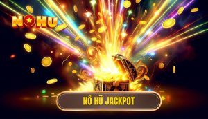 Nổ hũ jackpot