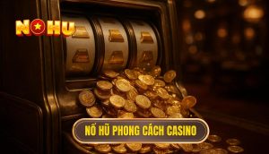 thumb - nổ hũ phong cách casino