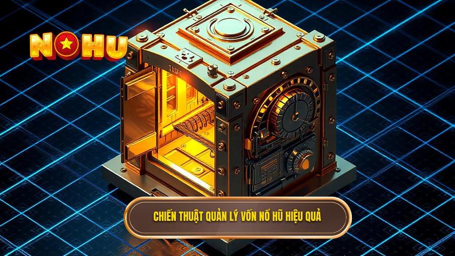2. Chiến thuật quản lý vốn nổ hũ hiệu quả