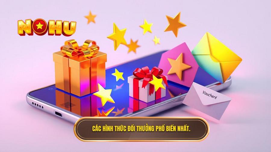 Các hình thức đổi thưởng phổ biến nhất hiện nay