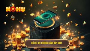 Đổi Thưởng Trên Điện Thoại: Xu Hướng Giải Trí Đỉnh Cao Và Cơ Hội Làm Giàu Trong Tầm Tay