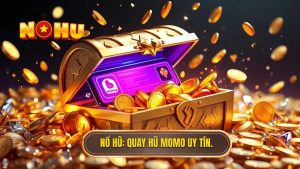 Nổ hũ rút tiền về ví MoMo: Xu hướng giải trí hiện đại và an toàn