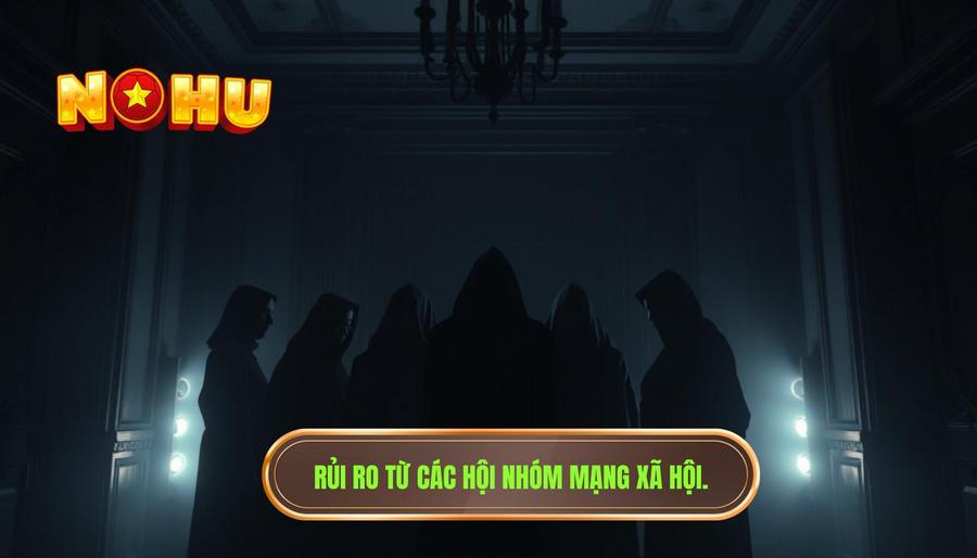 Những rủi ro tiềm ẩn - Mặt trái của các hội nhóm