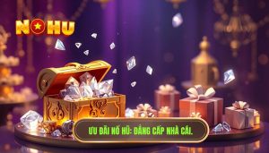 Vì sao người chơi thích khuyến mãi? Phân tích từ góc độ NỔ HŨ
